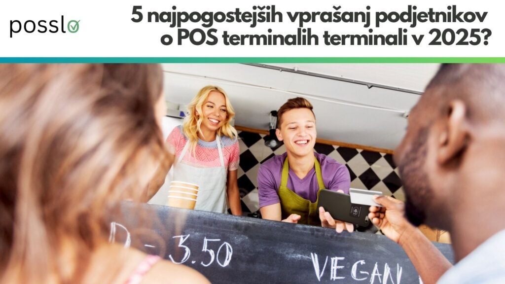 5 najpogostejših vprašanj podjetnikov o POS terminalih