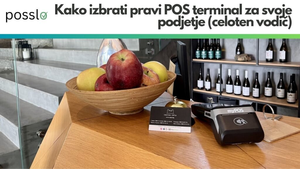 Kako izbrati pravi POS terminal za svoje podjetje (celoten vodič)