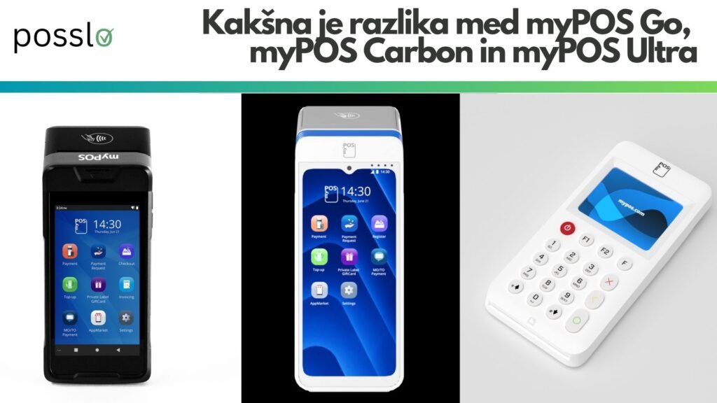 Kakšna je razlika med myPOS Go, myPOS Carbon in myPOS Ultra