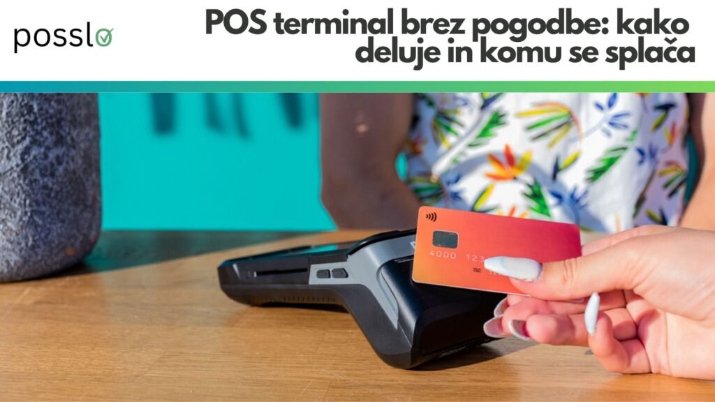 POS terminal brez pogodbe: kako deluje in komu se splača