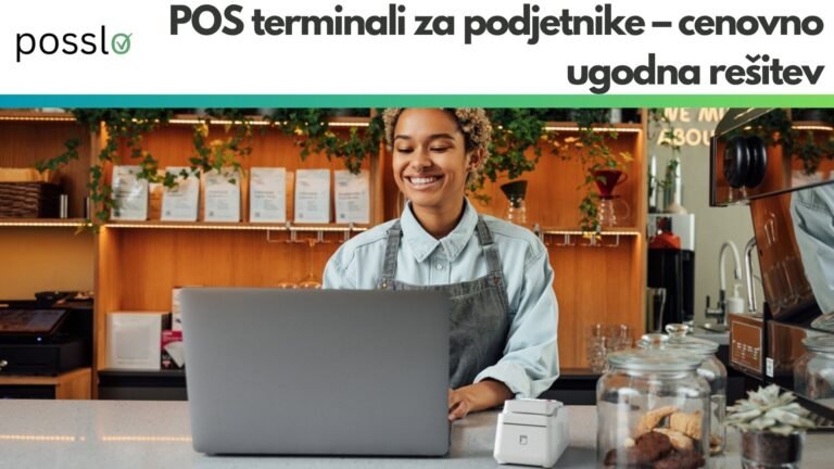 POS terminali za podjetnike – cenovno ugodna rešitev